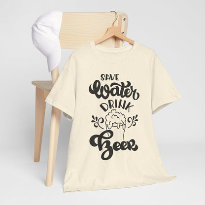 Save Water Drink Beer - Men's Tee