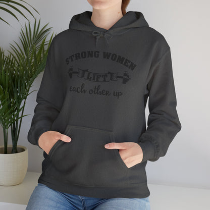 Strong Women Lift Each Other Hoodie - Women's Hoodie