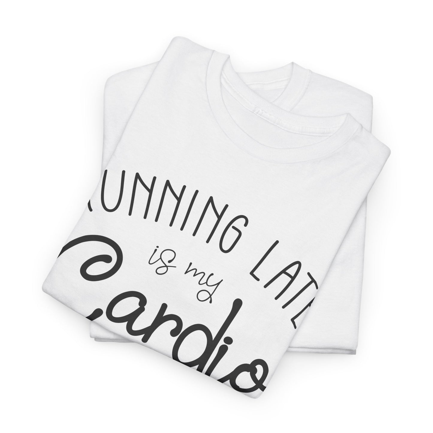 Men's T-Shirt - Running Late is my Cardio Tee