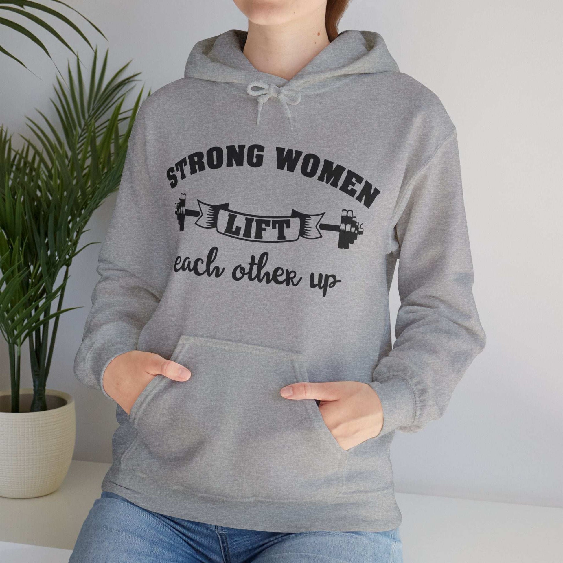 Strong Women Lift Each Other Hoodie - Women's Hoodie