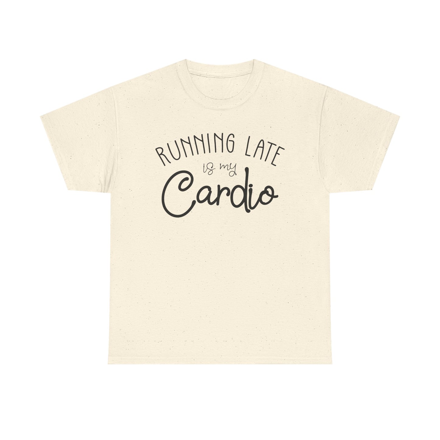 Men's T-Shirt - Running Late is my Cardio Tee
