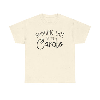 Men's T-Shirt - Running Late is my Cardio Tee