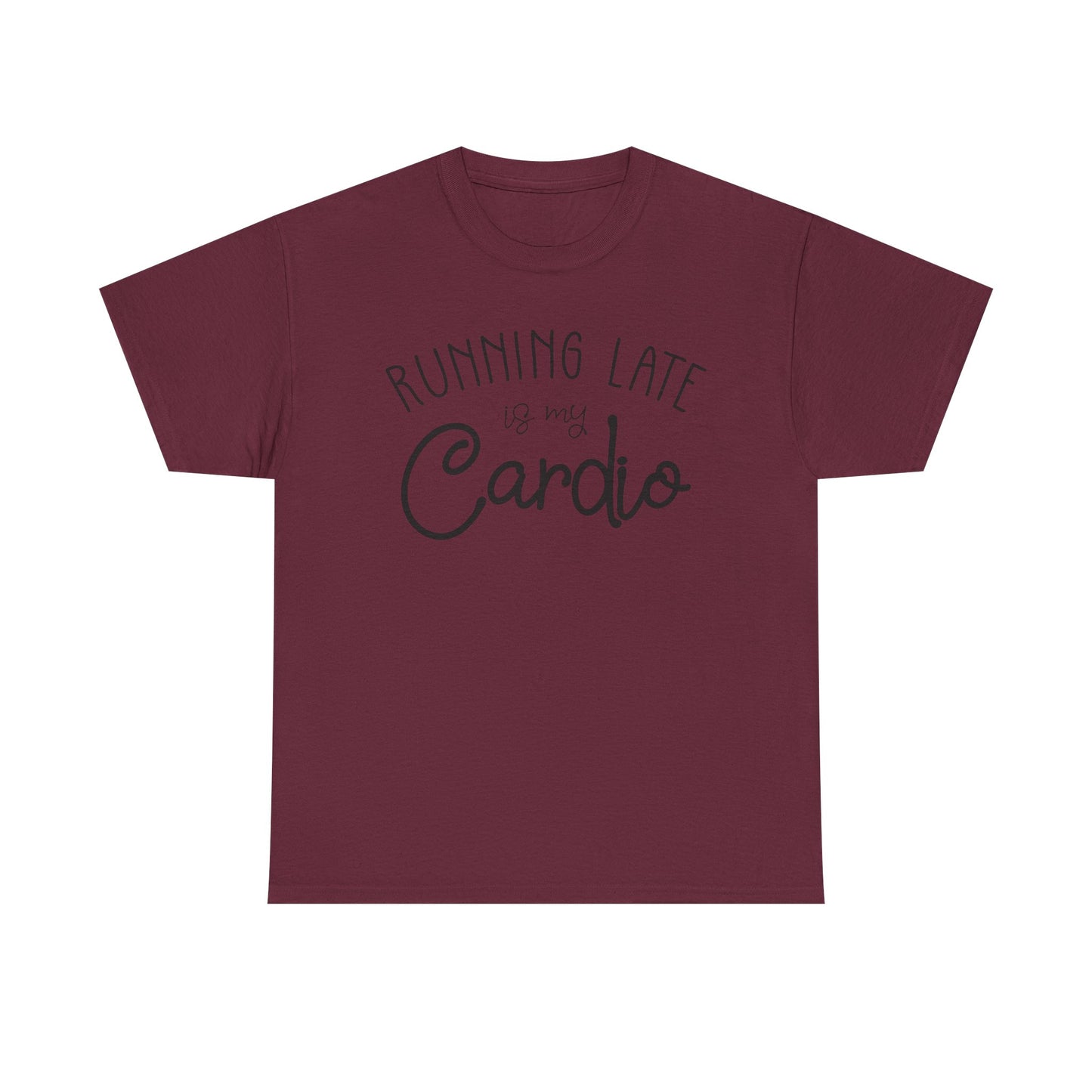 Men's T-Shirt - Running Late is my Cardio Tee