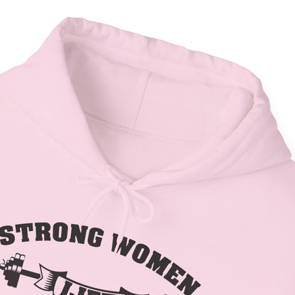 Strong Women Lift Each Other Hoodie - Women's Hoodie