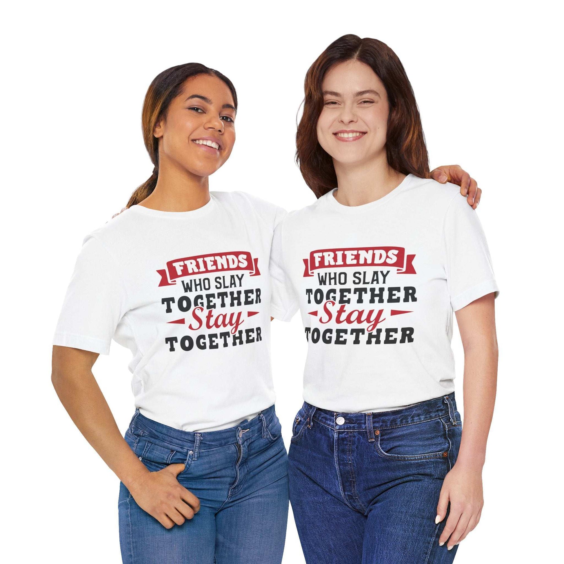 Friends Who Slay Together Women's T-shirt