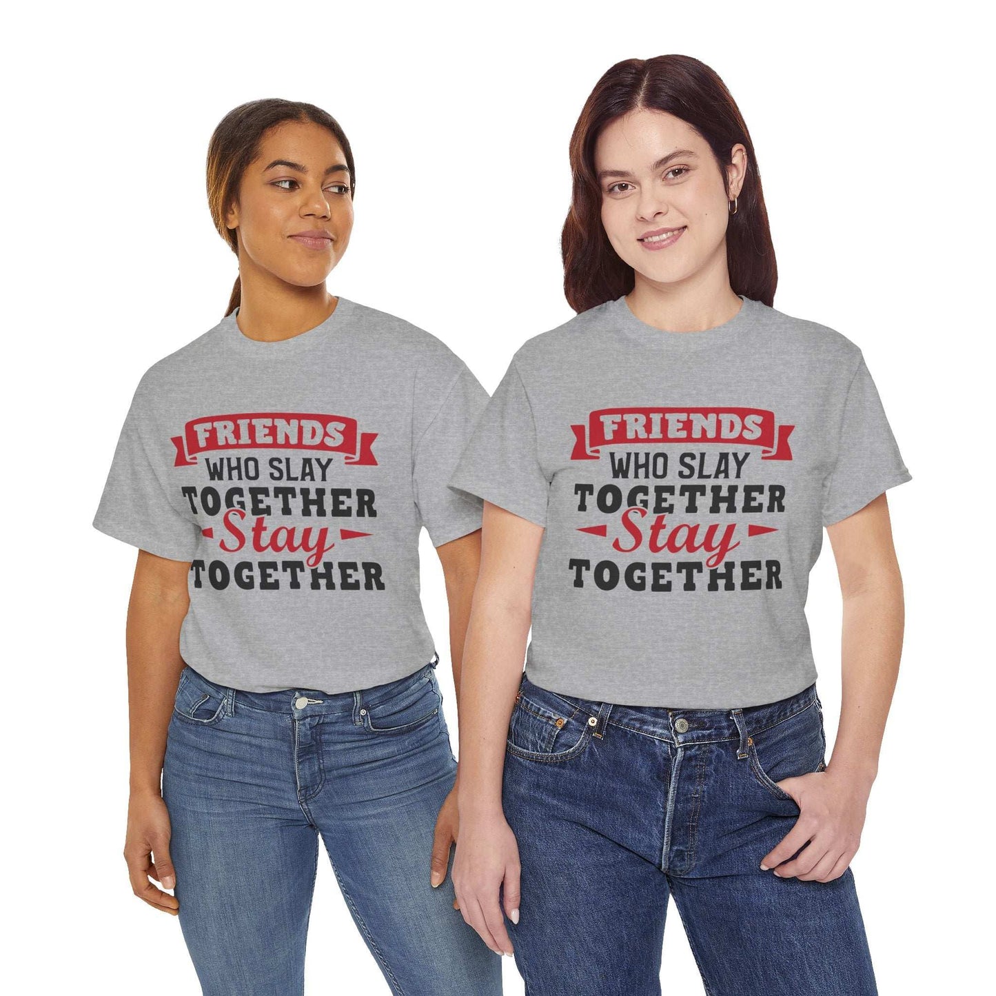 Friends Who Slay Together Women's T-shirt