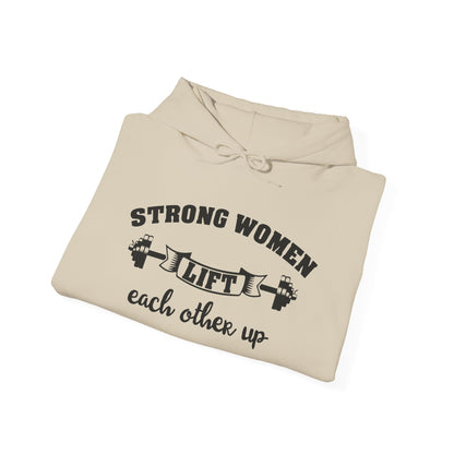 Strong Women Lift Each Other Hoodie - Women's Hoodie