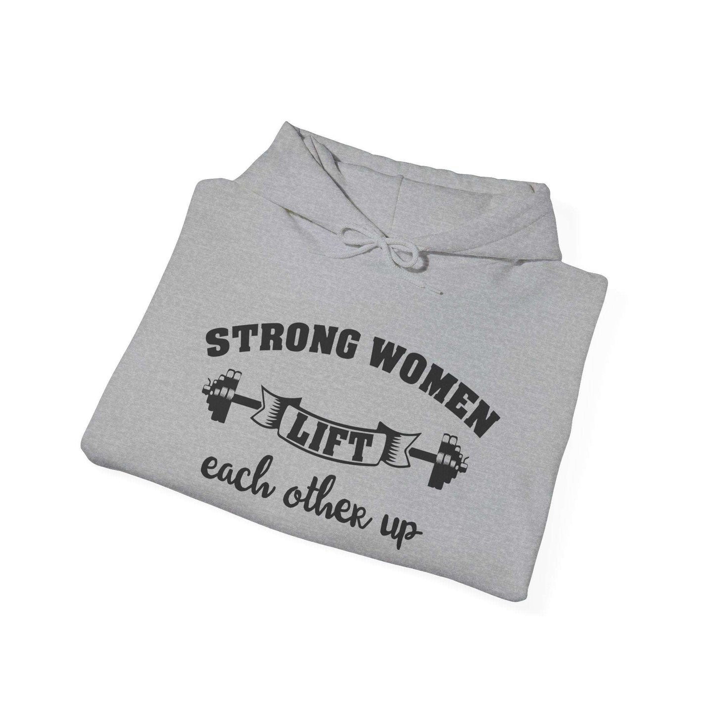 Strong Women Lift Each Other Hoodie - Women's Hoodie