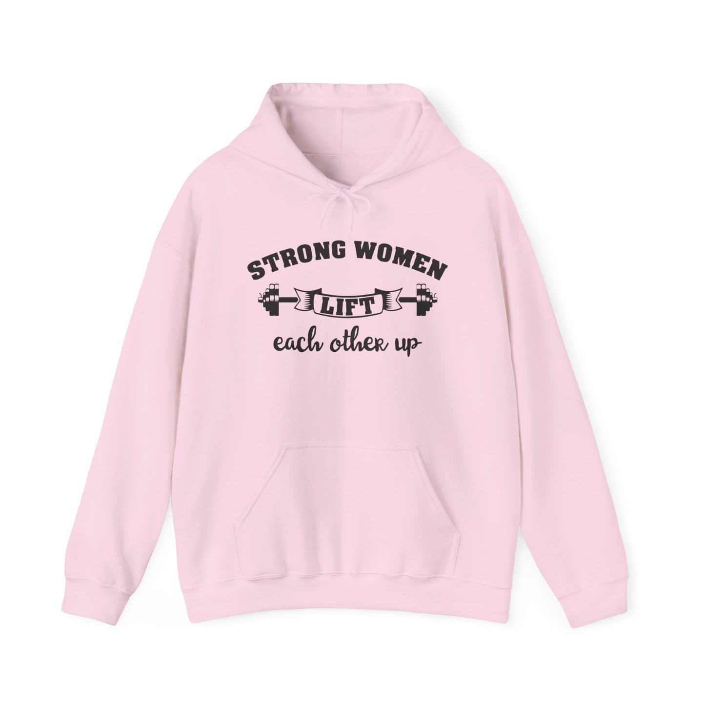 Strong Women Lift Each Other Hoodie - Women's Hoodie