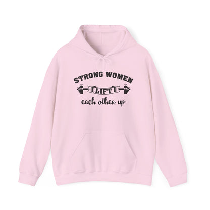 Strong Women Lift Each Other Hoodie - Women's Hoodie
