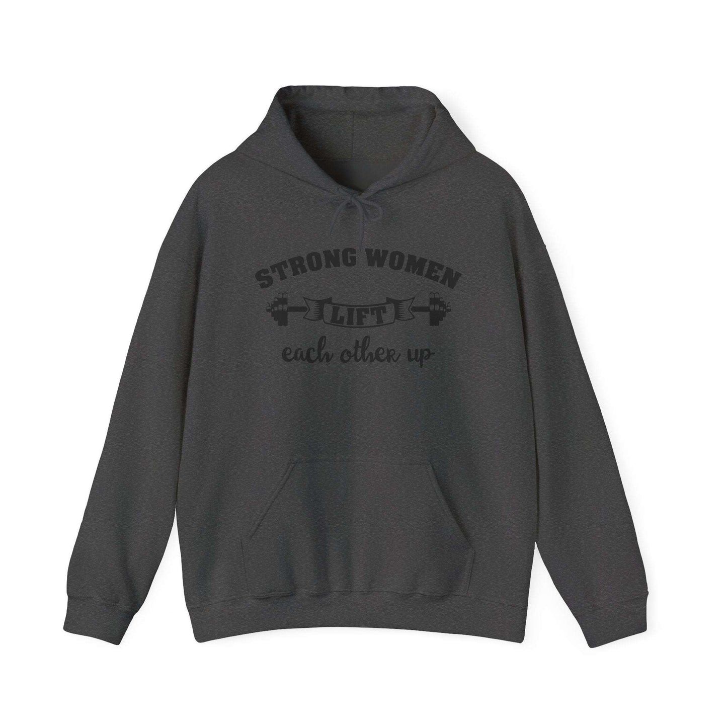 Strong Women Lift Each Other Hoodie - Women's Hoodie