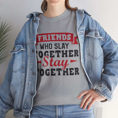 Friends Who Slay Together Women's T-shirt