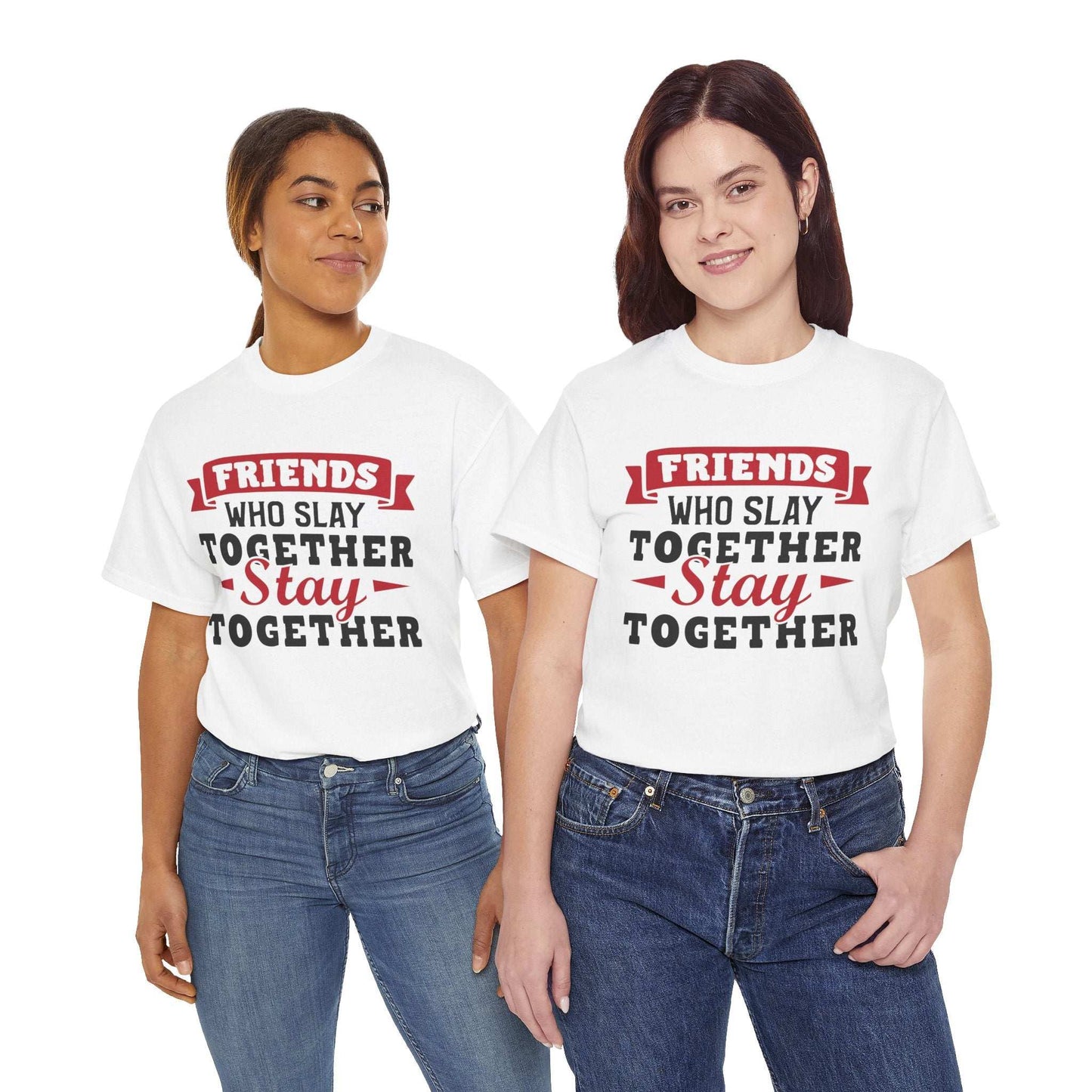 Friends Who Slay Together Women's T-shirt