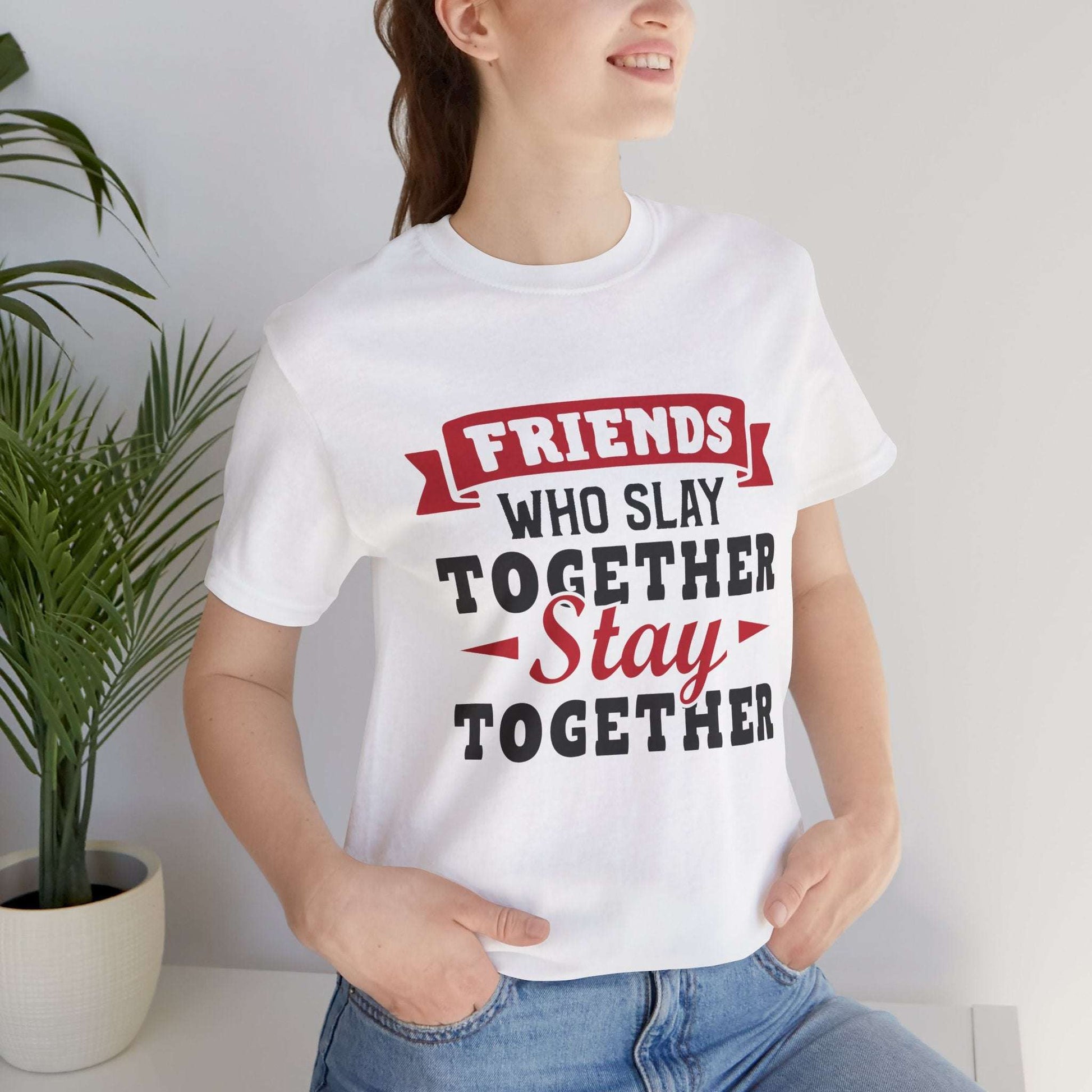 Friends Who Slay Together Women's T-shirt