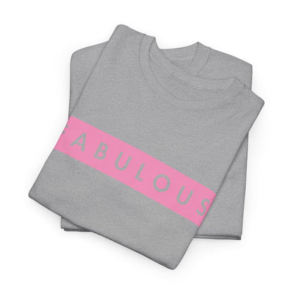 Fabulous Women's T-shirt