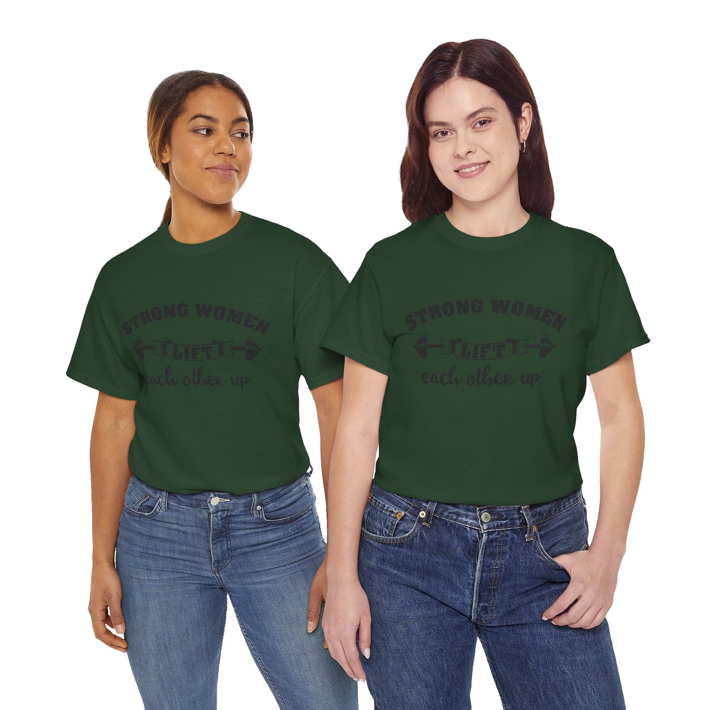 Strong Women Lift Each Other Women's Tee
