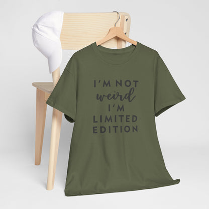 "I'm Not Weird I'm Limited Edition" Women's Tee
