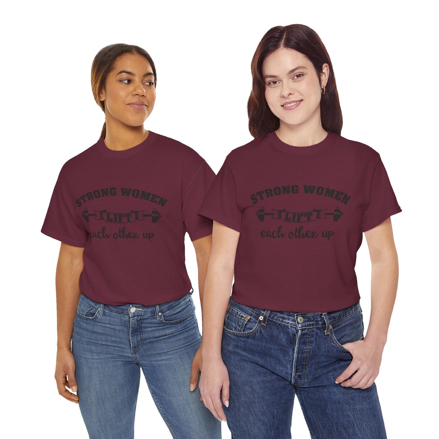 Strong Women Lift Each Other Women's Tee