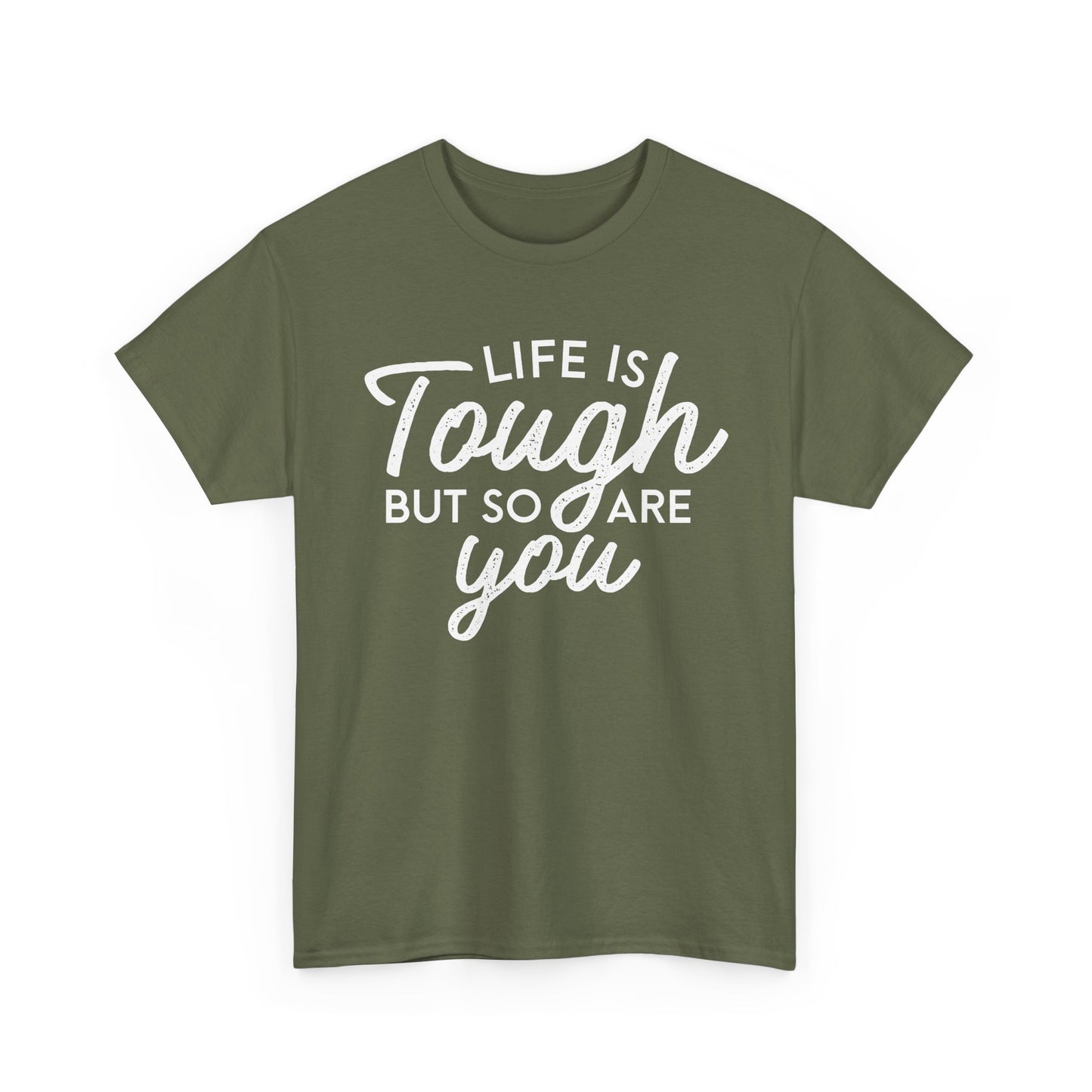 Life Is Tough But So Are You Tee — Inspirational Women's Empowerment T-Shirt