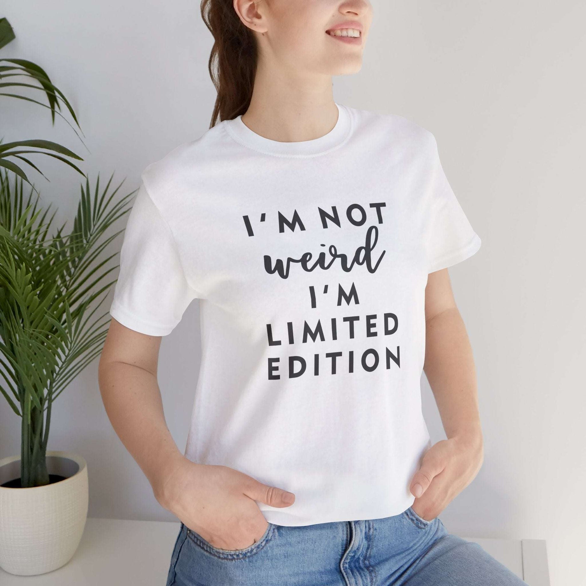 "I'm Not Weird I'm Limited Edition" Women's Tee