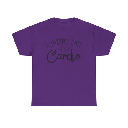Men's T-Shirt - Running Late is my Cardio Tee