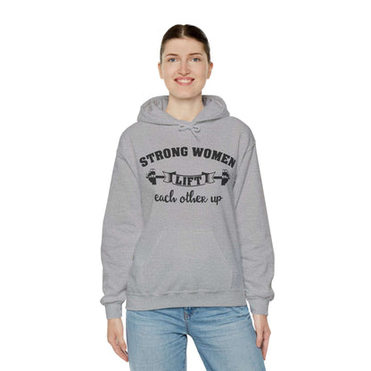 Strong Women Lift Each Other Hoodie - Women's Hoodie