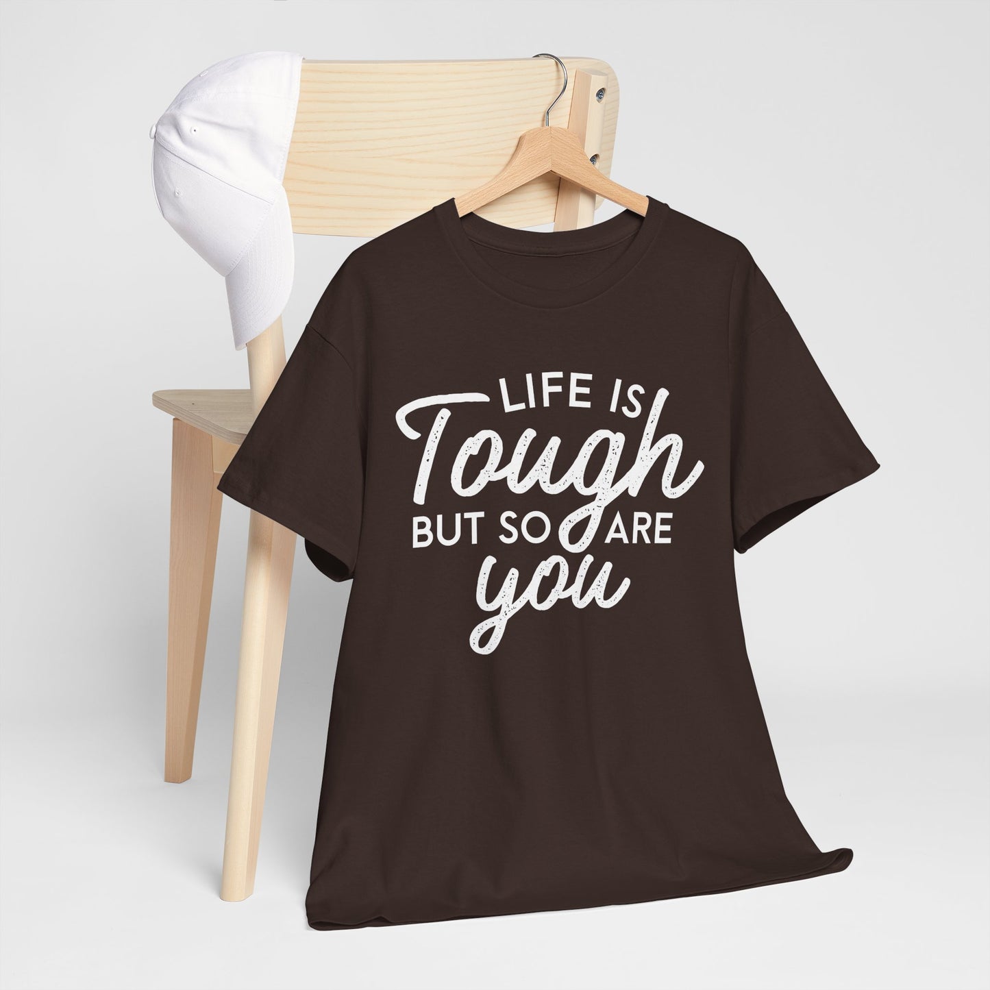 Life Is Tough But So Are You Tee — Inspirational Women's Empowerment T-Shirt