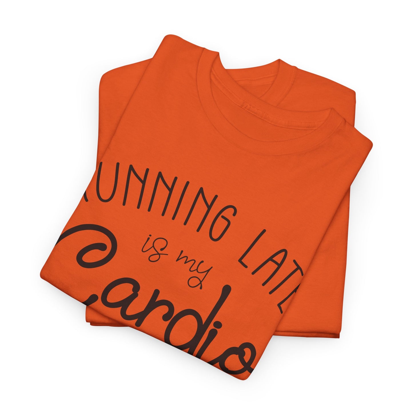 Men's T-Shirt - Running Late is my Cardio Tee