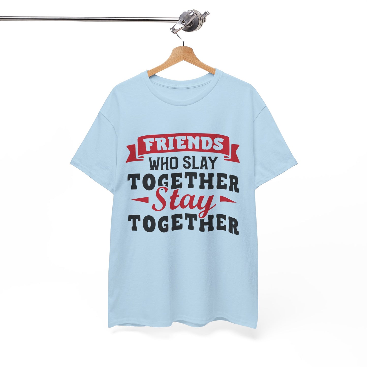 Friends Who Slay Together Women's T-shirt