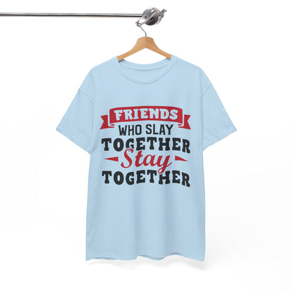 Friends Who Slay Together Women's T-shirt