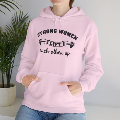 Strong Women Lift Each Other Hoodie - Women's Hoodie